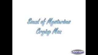 Sound of Mysterious Crying Man