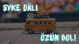 Syke Dali - Özüň Bol (Turkmen rep)