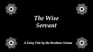 Brothers Grimm: The Wise Servant #MagpieNet