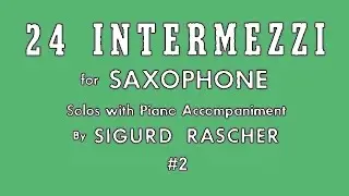 Intermezzi #2 - 24 Intermezzi for Saxophone - Sigurd M. Rascher