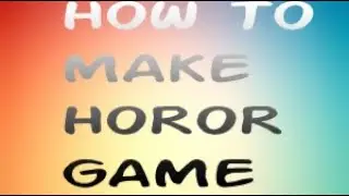 HOW TO MAKE HORROR GAME IN ROBLOX