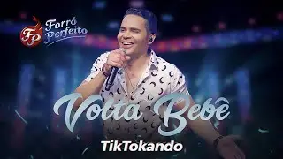 Forró Perfeito - VOLTA BEBÊ (DVD TIKTOKANDO)
