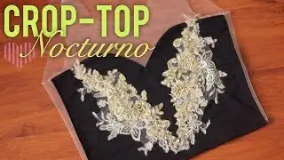 Cómo Hacer un Croptop de Gala | Croptop Básico Versión #2