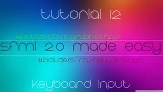 C++ Sfml 2.0 Made Easy Tutorial 12 - Keyboard Input
