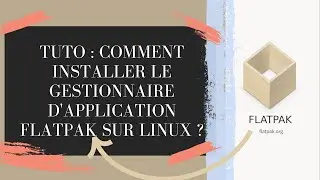 Installing and configuring FLATPAK on Linux