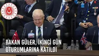 Millî Savunma Bakanı Güler, NATO Savunma Bakanları Toplantısı'nın İkinci Gün Oturumlarına Katıldı