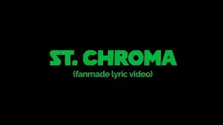 Tyler The Creator // St. Chroma // Fanmade lyric video // CHROMAKOPIA