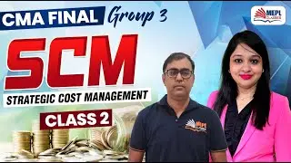 Strategic Cost Management - Class 2 | For CMA Final June/Dec 25 Exams | MEPL Classes
