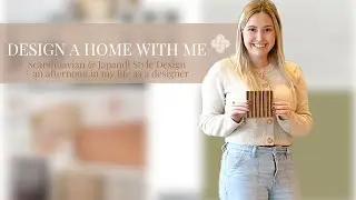 DESIGN A HOME WITH ME | An afternoon in my life as a designer #interiordesign #interiordesigner