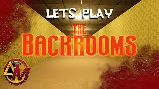 Lets Play The Backrooms
