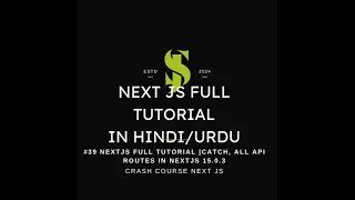 Next.Js Full Tutorial in Hindi/Urdu | Catch, All API Routes