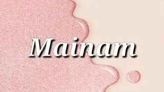 Mainam - Crakky & ALLMO$T | Lyrics