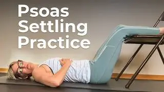 A Psoas Settling Practice