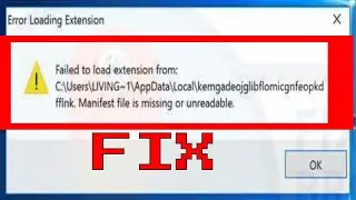 How to fix Failed to load extension from manifest file is missing or unreadable in google chrome
