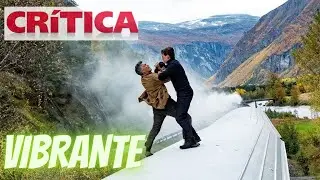 'Misión Imposible 7' | REVIEW - CRÍTICA