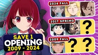 🎵 Save One Anime OPENING for each SEASON 🔥 2009 - 2024 🔍 Anime Quiz