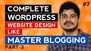 Blogging Full Wordpress Website Tutorial 2021 | Wordpress Website Design and Customization