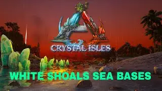 WHITE SHOALS SEA BASES - ARK CRYSTAL ISLES