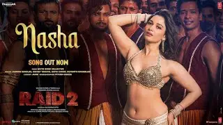 RAID 2: NASHA (Song) | Tamannaah B, Ajay D, Riteish D | Jasmine Sandlas, Sachet T, Jaani | Bhushan K