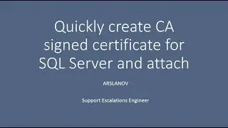 Create and Bind a CA‑Signed Certificate to SQL Server (Step‑by‑Step)