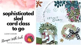 Sophisticated Sled - November 2024 Card Class To Go