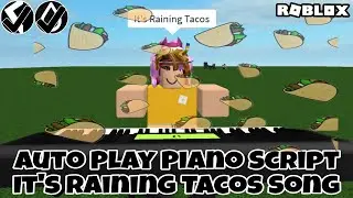 Auto Piano It's Raining Tacos Song Script | Hydrogen and Fluxus - Roblox Mobile Exploiting