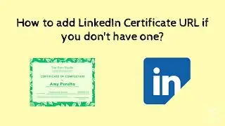 How to add LinkedIn certificate URL if you don't have one?