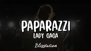 Lady Gaga - Paparazzi (Lyrics)
