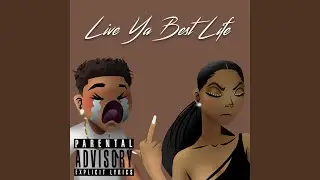 Live Ya Best Life
