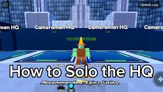[Outdated] How to Solo the Cameraman HQ (Toilet Tower Defense) Easy Guide