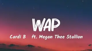Cardi B - Wap (Lyrics) ft. Megan Thee Stallion