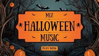 Halloween Music: Spooky Mix – Хэллоуинская Музыка: Микс Ужасов