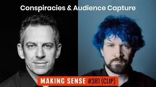 Sam Harris & Destiny Talk Conspiracy Theorists | Making Sense #381 (Clip)