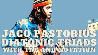Jaco Pastorius - Triads (With Notation and Tab)