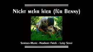 Nicht mehr hier (für Benny)