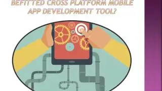 Cross Platform Mobile Apps Development Tools –Opt for the Apt One | Valueedge Solutions