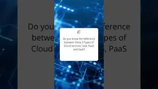 IaaS, PaaS, SaaS     