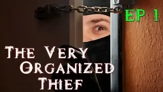 Best Worst Thief - The Very Organized Thief - Ep1
