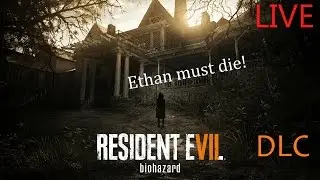 Ночной хардкор ♦ ИТАН ДОЛЖЕН УМЕРЕТЬ! Это день сурка какой-то ♦ Resident Evil 7