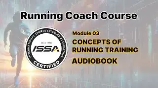 Audiobook Chapter 3: Concepts of Running Training | ISSA Running Coach Course #ISSA #Run #audiobook