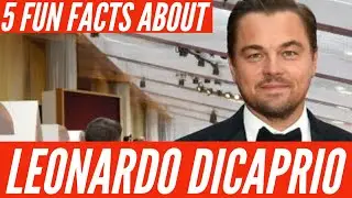 5 secret facts about Leo DiCaprio