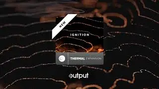 THERMAL by Output | IGNITION Expansion Pack