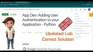 App Dev: Adding User Authentication to your Application - Python | [GSP186] | Updated Lab