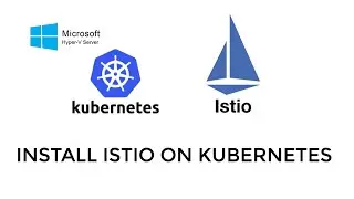 Microsoft Hyper-V Server: Install Istio on Kubernetes + Traffic Splitting example