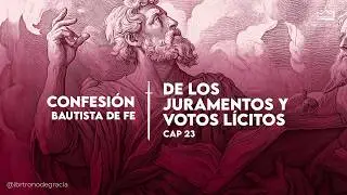 De los juramentos y votos lícitos - Parte I | Cap. 23 | Pr. Rubén Siso