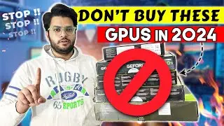 Don't buy These Graphics Cards in 2024