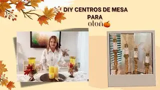IDEAS DE DECORACIONES DE OTOÑO / CENTROS DE MESA