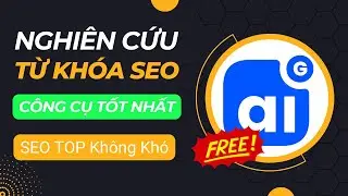 Đây mới là công cụ nghiên cứu từ khóa SEO tốt nhất và miễn phí