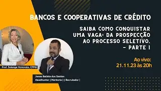 Como conquistar uma vaga da prospecção ao processo seletivo - Parte1