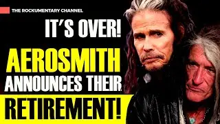 IT'S OVER! AEROSMITH ANNOUNCES THEIR RETIREMENT!